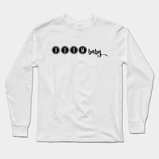 Boom Baby Long Sleeve T-Shirt